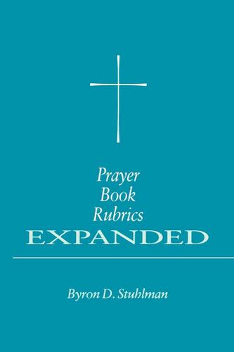 Cover image for Prayer Book Rubrics Expanded