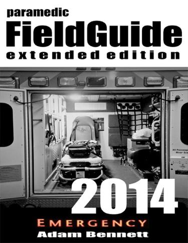 Cover image for Paramedic Field Guide 2014 Extended Edition
