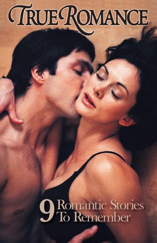 Cover image for True Romance Nine Romantic Stories To Remember