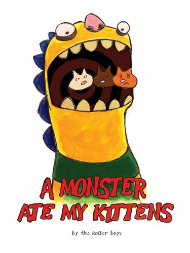 Cover image for A Monster Ate My Kittens