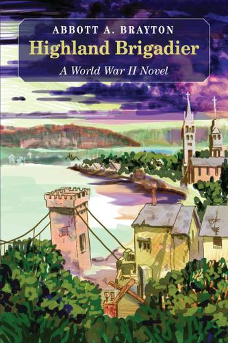 Cover image for The Highland Brigadier: A World War II Novel