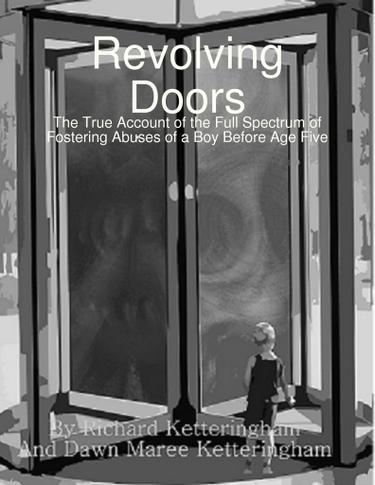 Cover image for Revolving Doors: The True Account of the Full Spectrum of Fostering Abuses of a Boy Before Age Five