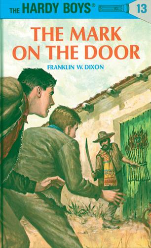 Cover image for Hardy Boys 13: The Mark on the Door