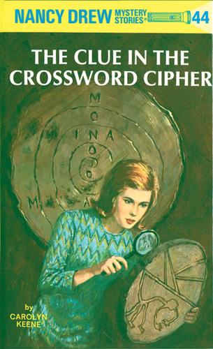 Cover image for Nancy Drew 44: The Clue in the Crossword Cipher