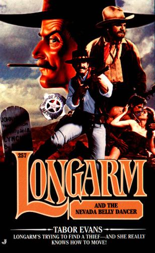 Cover image for Longarm 257: Longarm and the Nevada Bellydancer