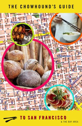 Cover image for The Chowhound's Guide to the San Francisco Bay Area