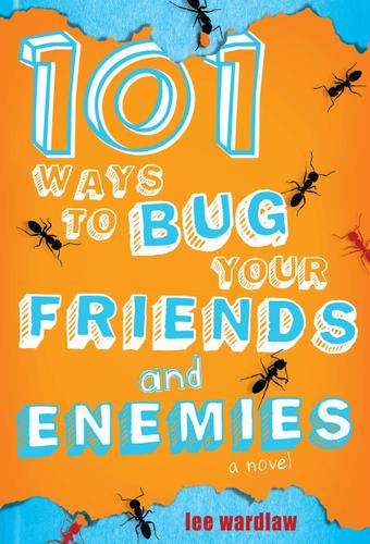 Cover image for 101 Ways to Bug Your Friends and Enemies