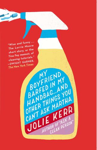 Cover image for My Boyfriend Barfed in My Handbag . . . and Other Things You Can't Ask Martha