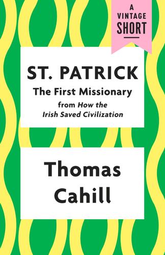 Cover image for St. Patrick: The First Missionary