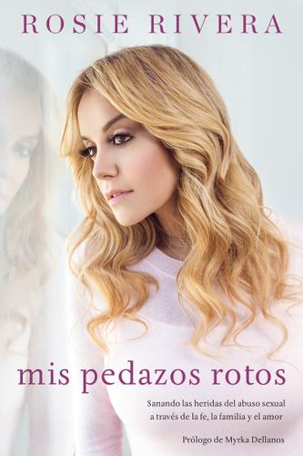 Cover image for Mis pedazos rotos