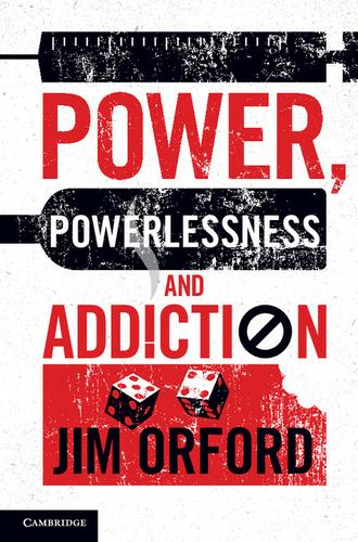 Cover image for Power, Powerlessness and Addiction