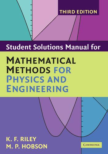 Cover image for Student Solution Manual for Mathematical Methods for Physics and Engineering Third Edition