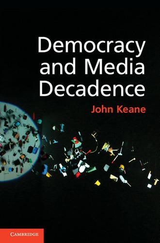Cover image for Democracy and Media Decadence