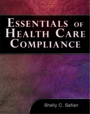Essentials of Healthcare Compliance