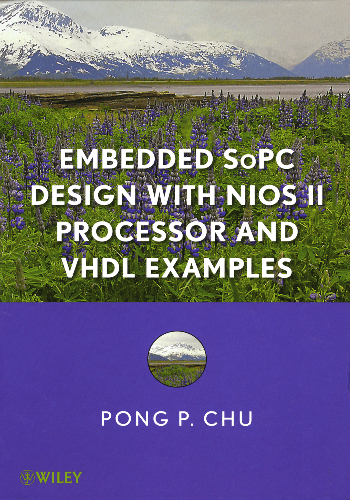 Cover image for Embedded SoPC Design with Nios II Processor and VHDL Examples