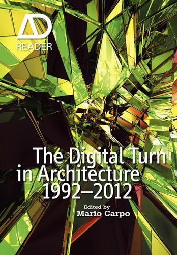 Cover image for The Digital Turn in Architecture 1992 - 2012