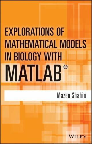 Cover image for Explorations of Mathematical Models in Biology with MATLAB