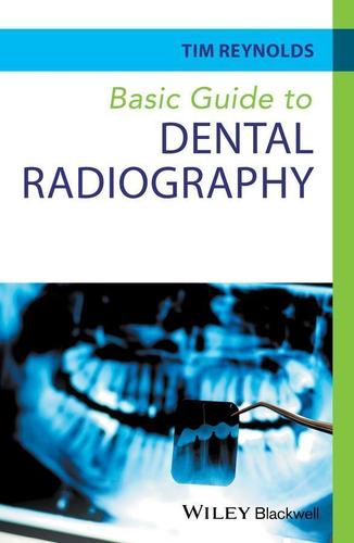 Cover image for Basic Guide to Dental Radiography