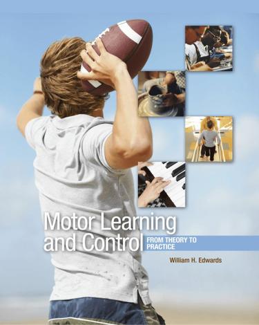 Motor Learning and Control: From Theory to Practice