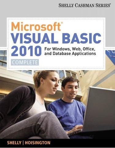 Microsoft Visual Basic 2010 for Windows, Web, and Office Applications: Complete