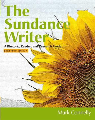 The Sundance Writer: A Rhetoric, Reader, and Research Guide, Brief