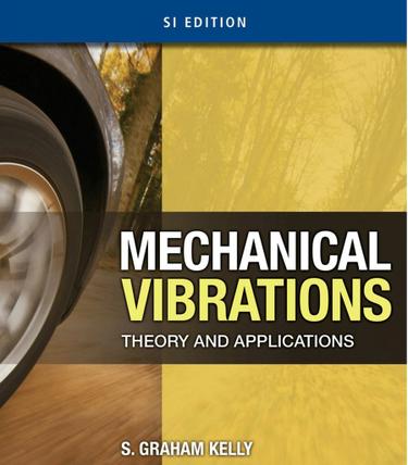 Mechanical Vibrations: Theory and Applications, SI Edition