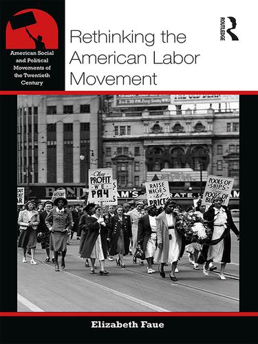 Cover image for Rethinking the American Labor Movement