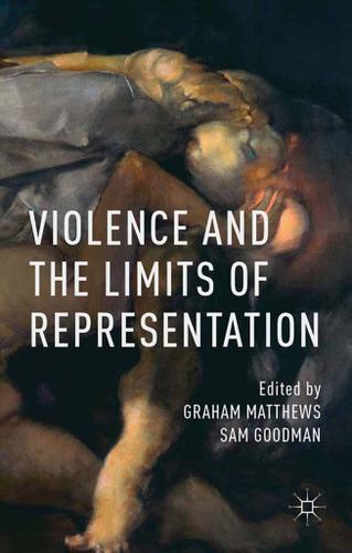 Cover image for Violence and the Limits of Representation