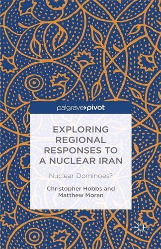 Cover image for Exploring Regional Responses to a Nuclear Iran