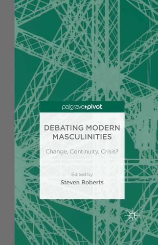 Cover image for Debating Modern Masculinities