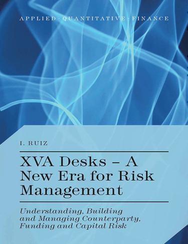 Cover image for XVA Desks - A New Era for Risk Management