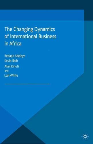 Cover image for The Changing Dynamics of International Business in Africa