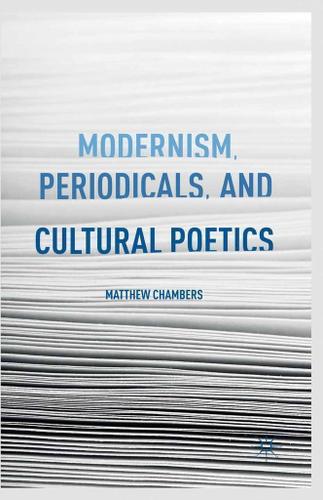 Cover image for Modernism, Periodicals, and Cultural Poetics