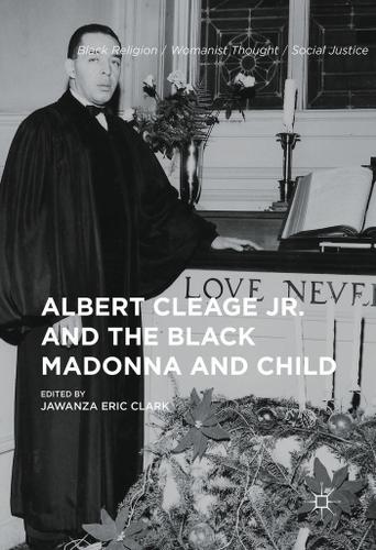 Cover image for Albert Cleage Jr. and the Black Madonna and Child