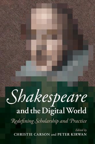Cover image for Shakespeare and the Digital World