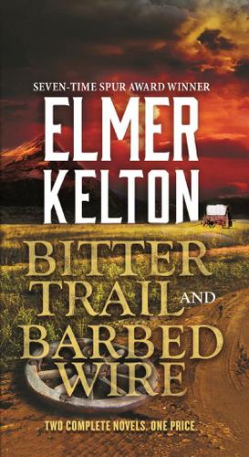 Cover image for Bitter Trail and Barbed Wire