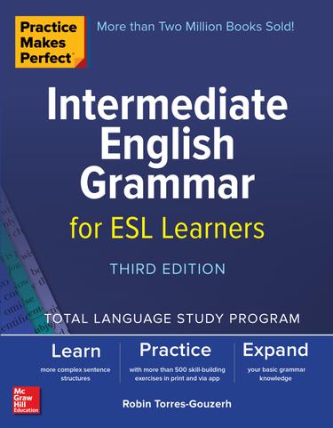 Cover image for Practice Makes Perfect: Intermediate English Grammar for ESL Learners, Third Edition