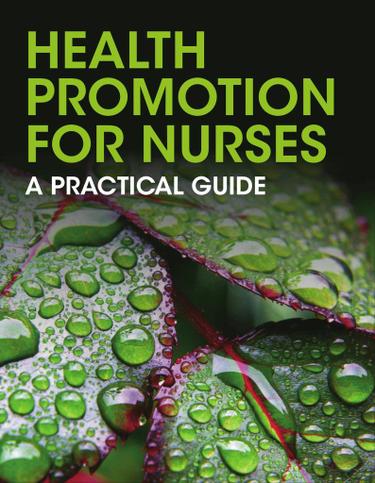 Health Promotion for Nurses:  A Practical Guide