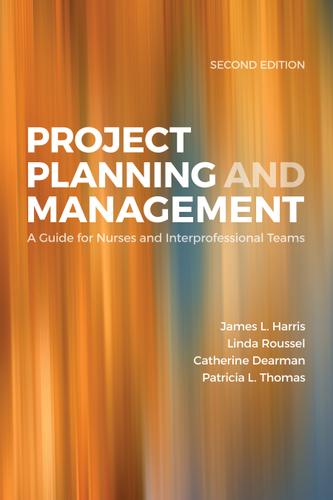 Project Planning & Management: A Guide for Nurses and Interprofessional Teams