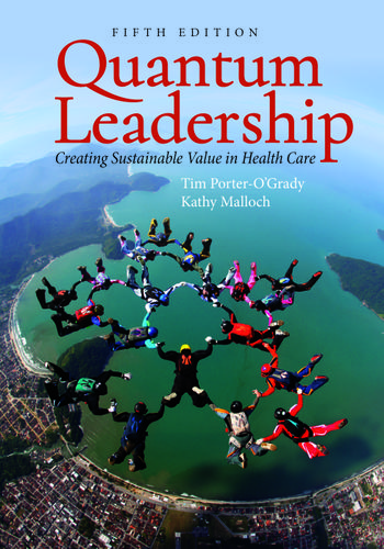 Quantum Leadership: Creating Sustainable Value in Health Care