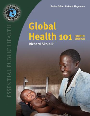 Global Health 101 4th Edition by: Richard Skolnik - 9781284145397 ...