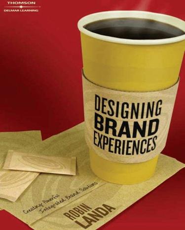 Designing Brand Experience: Creating Powerful Integrated Brand Solutions