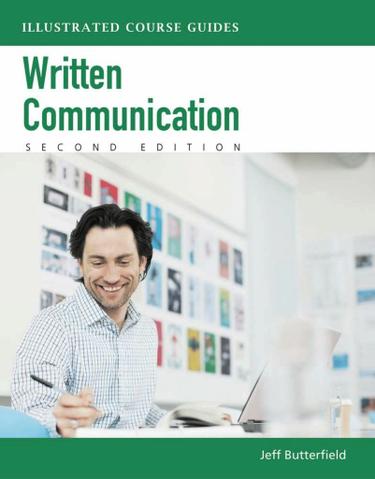 Written Communication: Illustrated Course Guides