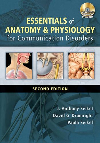 Essentials of Anatomy and Physiology for Communication Disorders