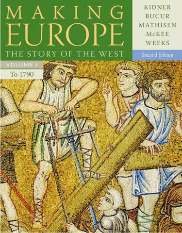 Making Europe: The Story of the West, Volume I to 1790