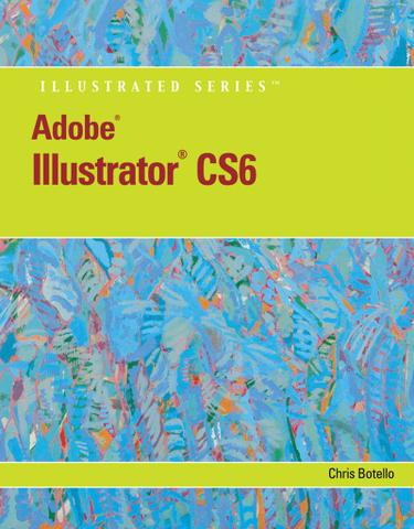 Adobe Illustrator CS6 Illustrated with Online Creative Cloud Updates