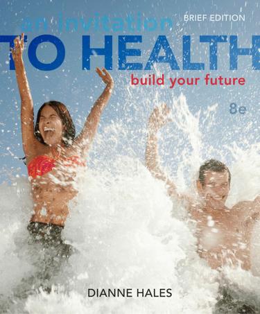 An Invitation to Health: Building Your Future, Brief Edition