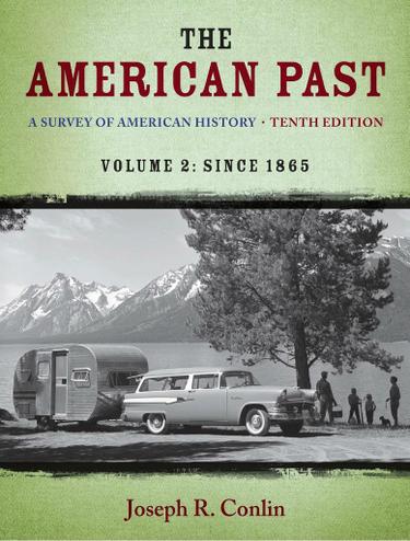 The American Past: A Survey of American History, Volume II: Since 1865
