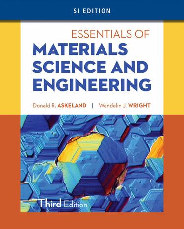 Essentials of Materials Science & Engineering, SI Edition