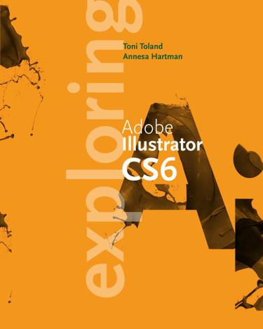 Exploring Adobe Illustrator CS6